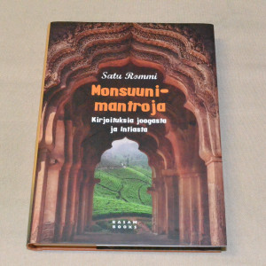 Satu Rommi Monsuunimantroja - Kirjoituksia joogasta ja Intiasta
